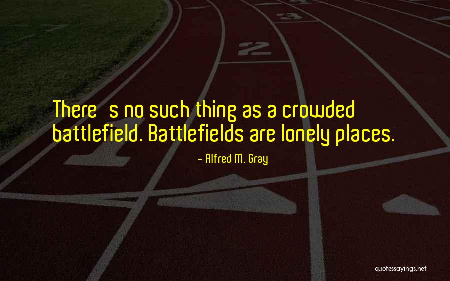 Fagner Musicas Quotes By Alfred M. Gray Fagner Musicas Quotes By Alfred M. Gray