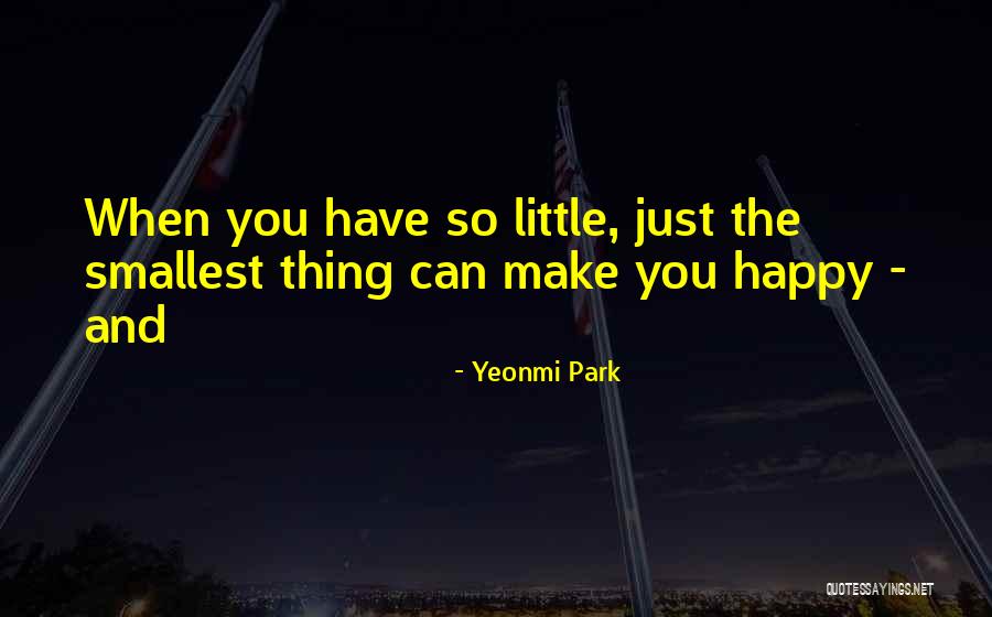Fagocitaria Quotes By Yeonmi Park