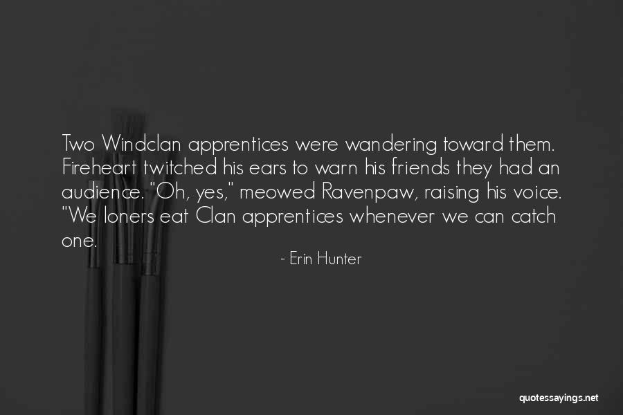 Fagots Vikipedija Quotes By Erin Hunter