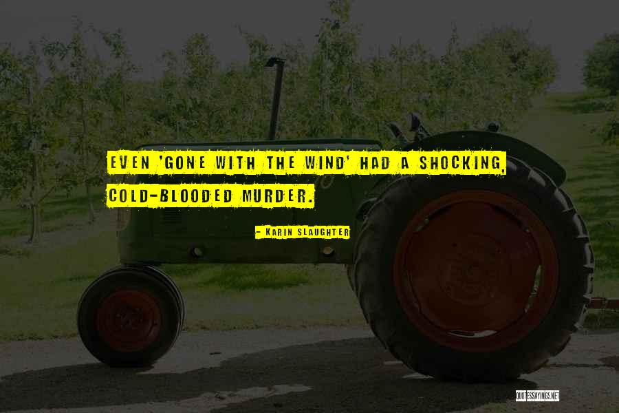 Faguet Painting Quotes By Karin Slaughter Faguet Painting Quotes By Karin Slaughter