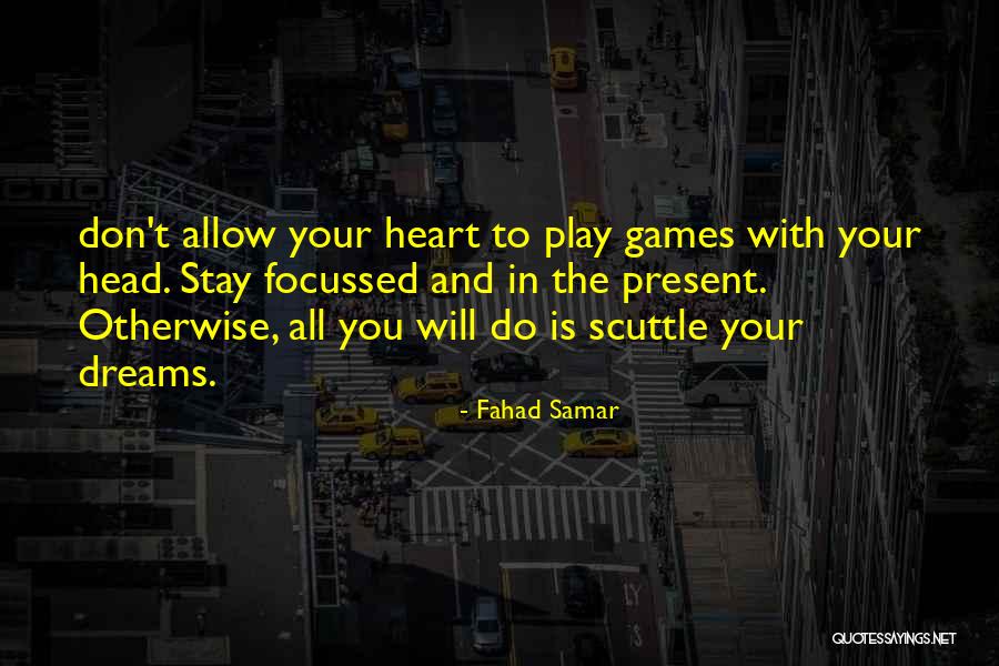 Fahad Quotes By Fahad Samar Fahad Quotes By Fahad Samar