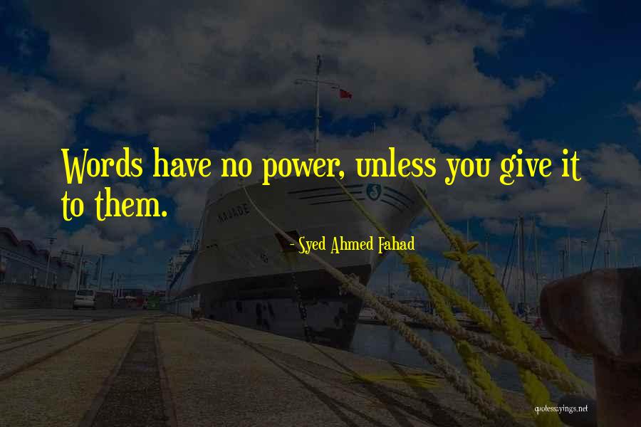Fahad Quotes By Syed Ahmed Fahad Fahad Quotes By Syed Ahmed Fahad