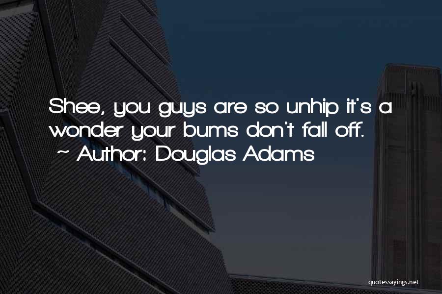 Fahd Pahdepie Quotes By Douglas Adams