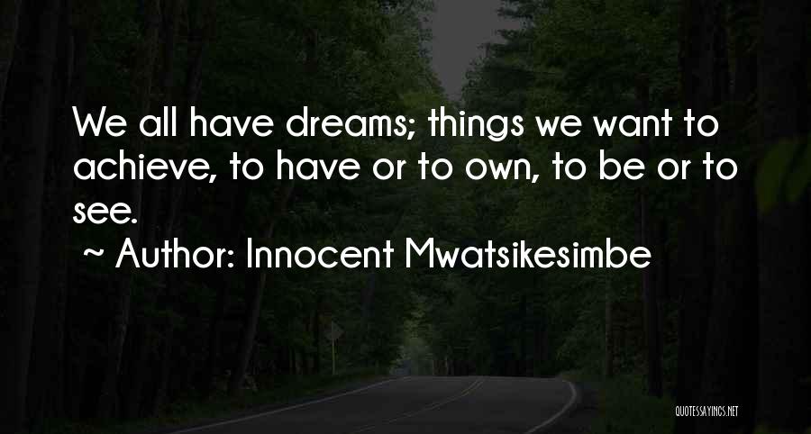 Fahd Pahdepie Quotes By Innocent Mwatsikesimbe