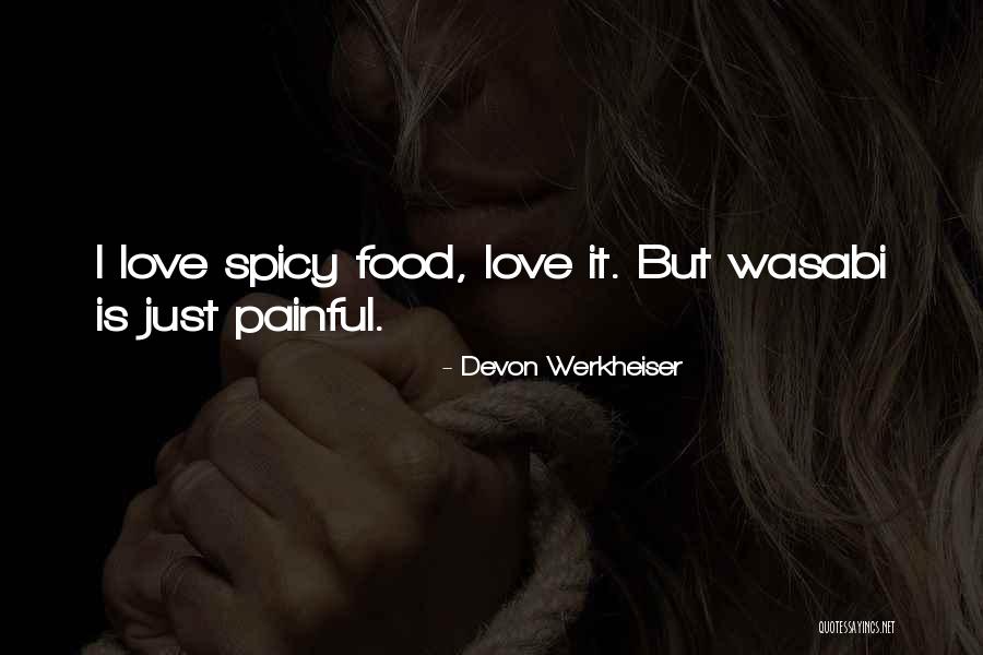 Faheem Saleh Quotes By Devon Werkheiser Faheem Saleh Quotes By Devon Werkheiser