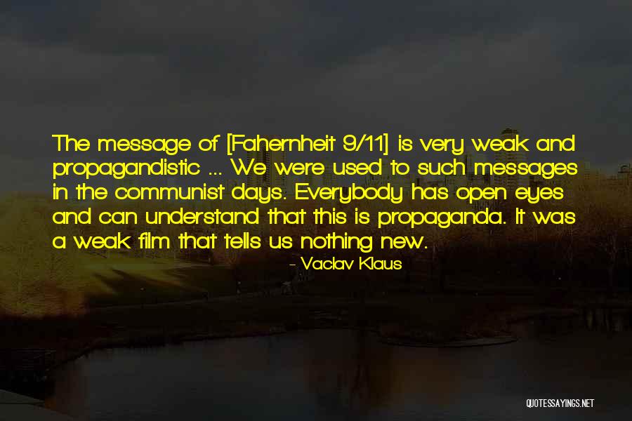 Fahernheit Quotes By Vaclav Klaus Fahernheit Quotes By Vaclav Klaus