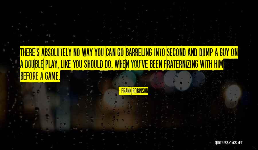 Fahey Flynn Quotes By Frank Robinson Fahey Flynn Quotes By Frank Robinson