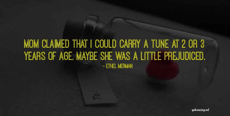 Fahiym Ali Quotes By Ethel Merman Fahiym Ali Quotes By Ethel Merman