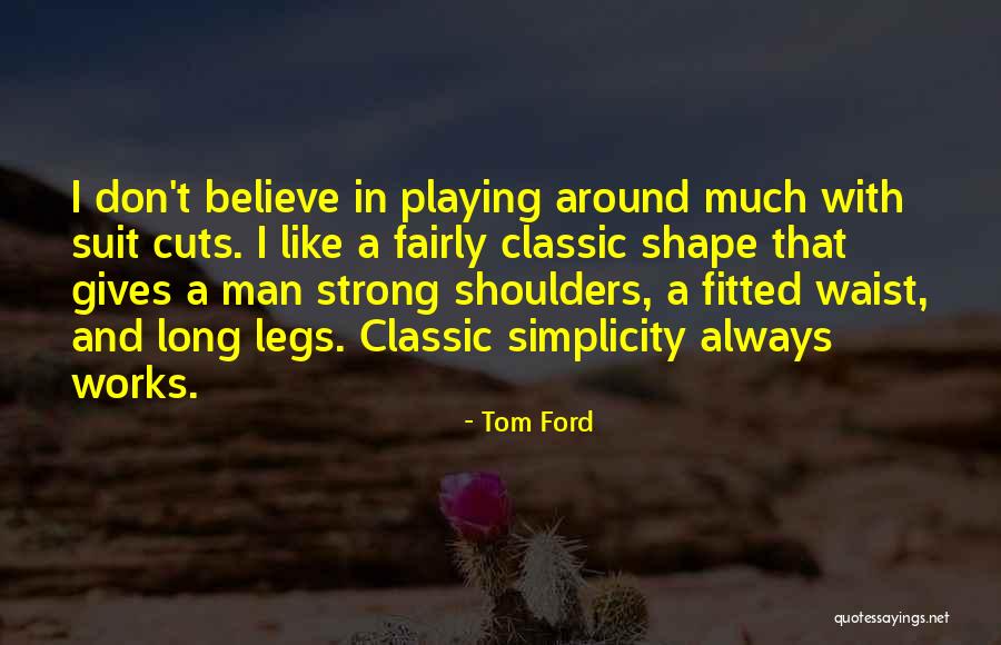 Fahrenbruch Obituaries Quotes By Tom Ford Fahrenbruch Obituaries Quotes By Tom Ford