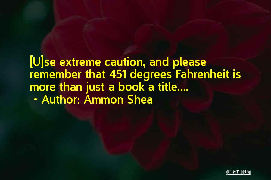 Fahrenheit 451 Book Quotes By Ammon Shea