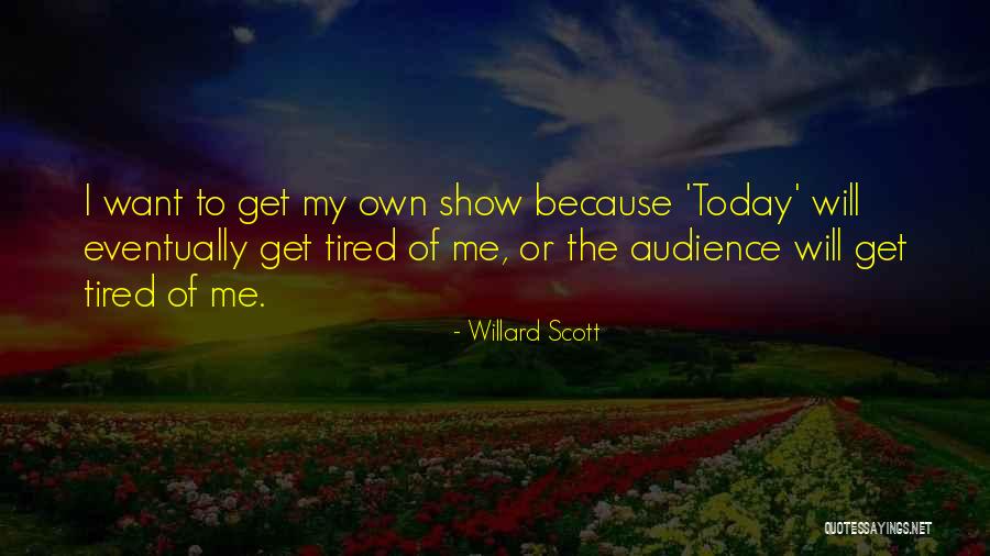 Fahrenheit 451 Fire Destruction Quotes By Willard Scott Fahrenheit 451 Fire Destruction Quotes By Willard Scott