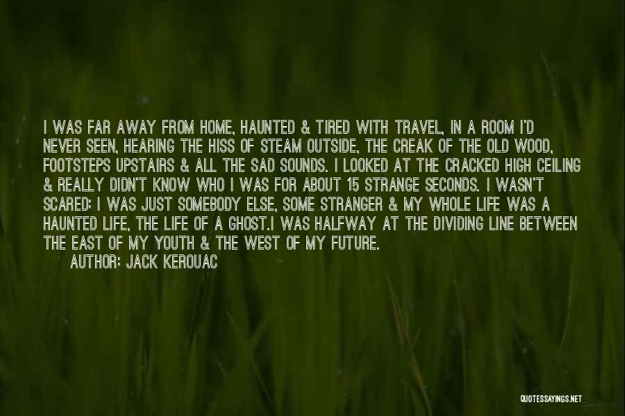 Fahrenheit 451 Mildred And Clarisse Quotes By Jack Kerouac