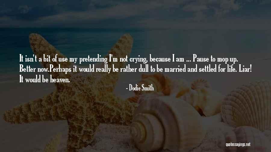 Fahrenheit 451 Mildred And Her Family Quotes By Dodie Smith Fahrenheit 451 Mildred And Her Family Quotes By Dodie Smith
