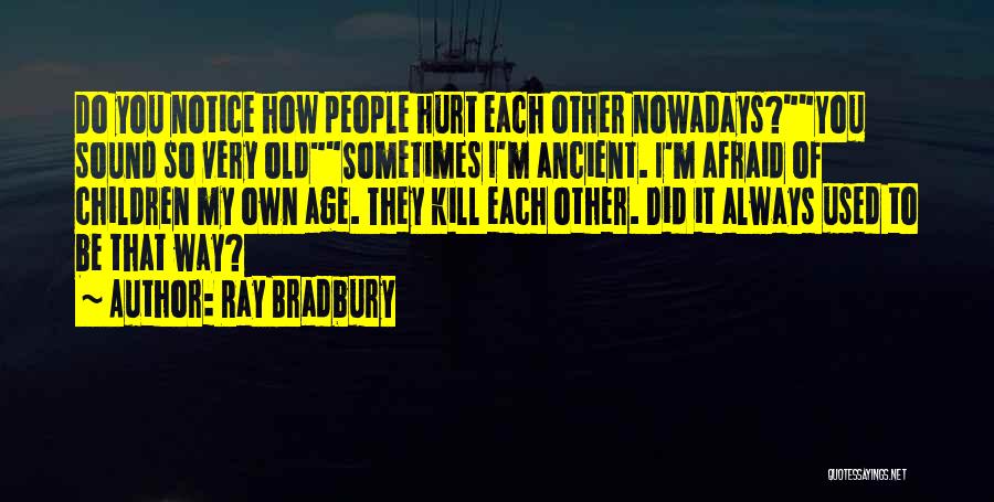 Fahrenheit 451 Quotes By Ray Bradbury