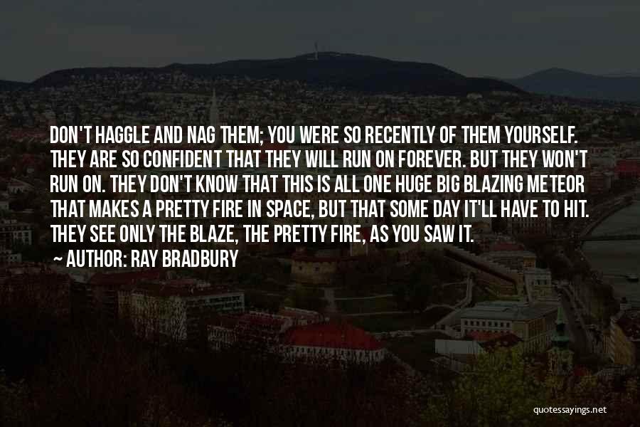 Fahrenheit 451 Quotes By Ray Bradbury