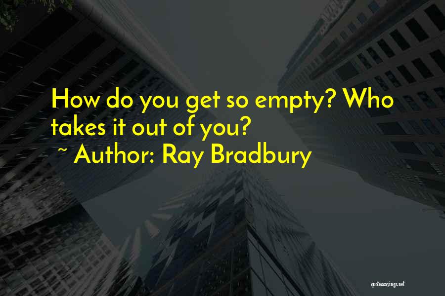 Fahrenheit 451 Quotes By Ray Bradbury