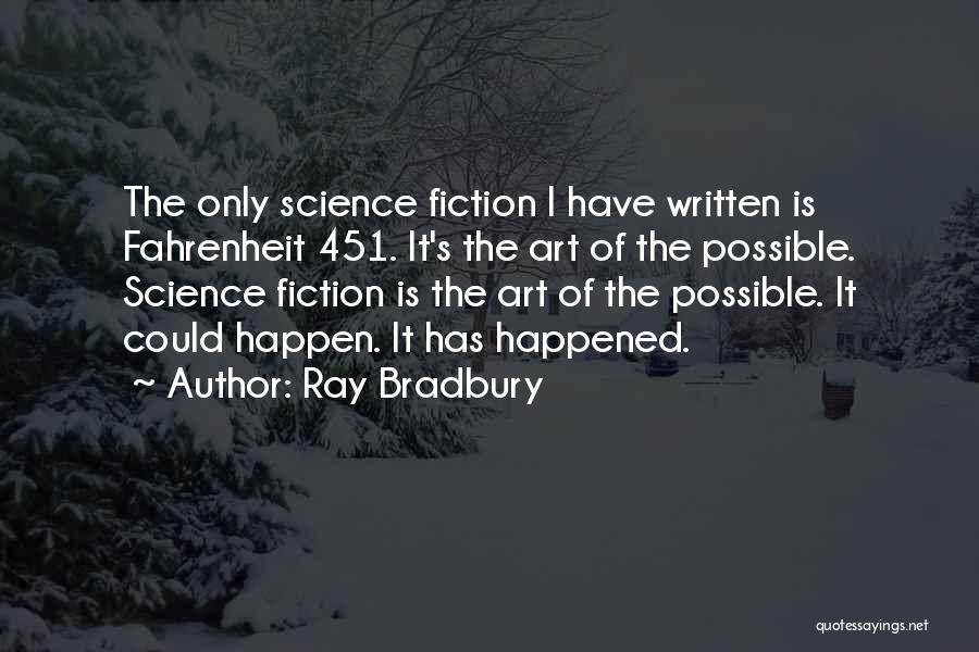 Fahrenheit 451 Quotes By Ray Bradbury