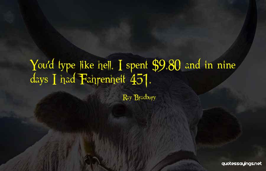 Fahrenheit 451 Ray Bradbury Quotes By Ray Bradbury Fahrenheit 451 Ray Bradbury Quotes By Ray Bradbury