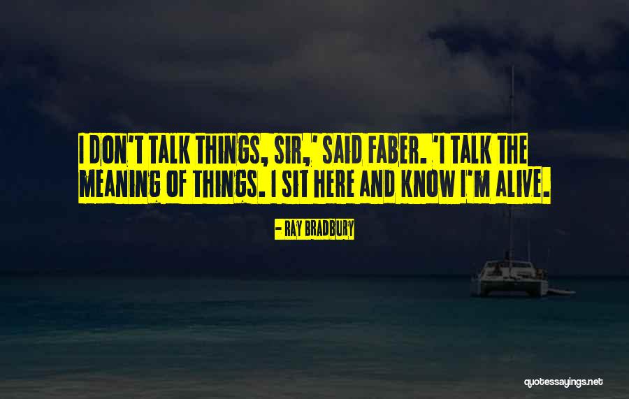 Fahrenheit 451 Ray Bradbury Quotes By Ray Bradbury Fahrenheit 451 Ray Bradbury Quotes By Ray Bradbury