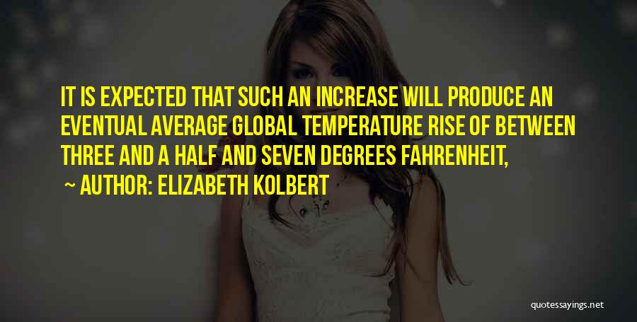 Fahrenheit Quotes By Elizabeth Kolbert