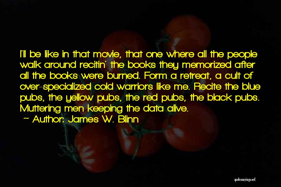 Fahrenheit Quotes By James W. Blinn