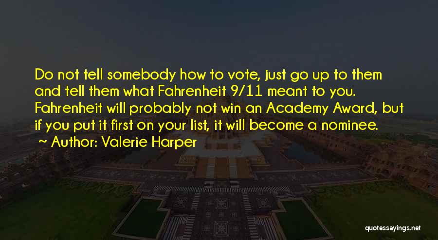 Fahrenheit Quotes By Valerie Harper