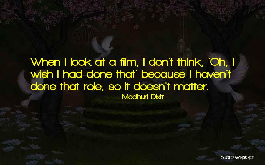 Fahroe Quotes By Madhuri Dixit Fahroe Quotes By Madhuri Dixit