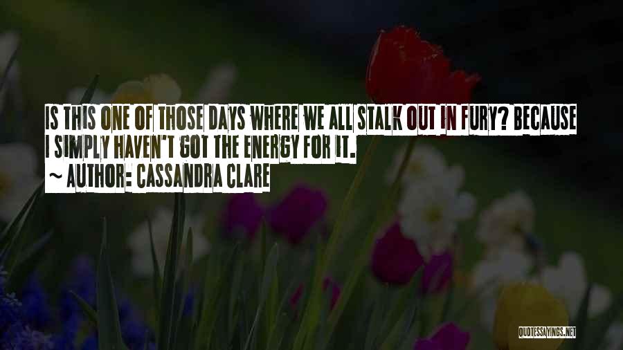 Fahsel Dentist Quotes By Cassandra Clare
