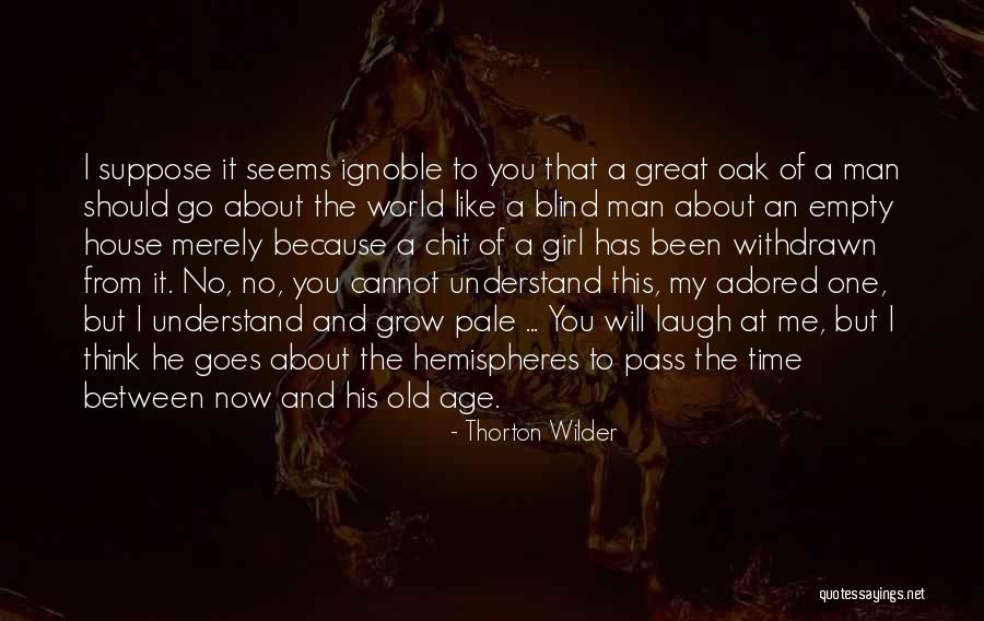 Faigles Quotes By Thorton Wilder Faigles Quotes By Thorton Wilder