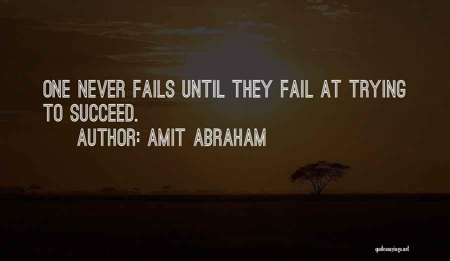 Fail And Success Quotes By Amit Abraham