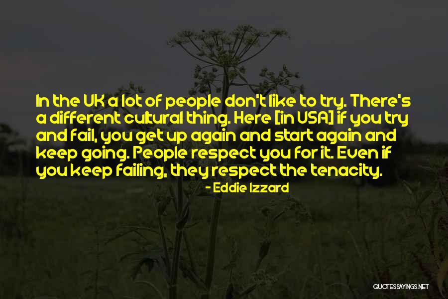 Fail And Try Again Quotes By Eddie Izzard Fail And Try Again Quotes By Eddie Izzard