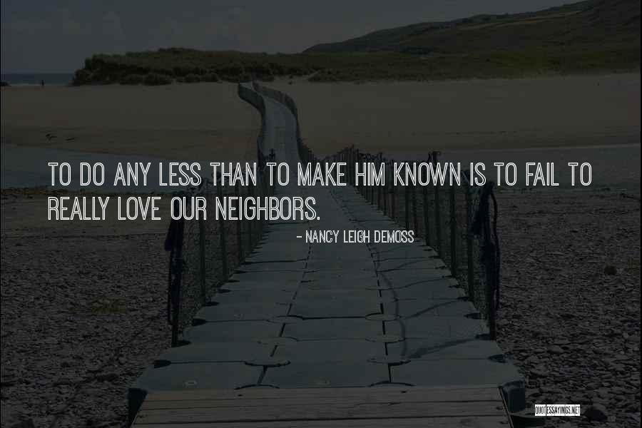 Fail Love Quotes By Nancy Leigh DeMoss Fail Love Quotes By Nancy Leigh DeMoss
