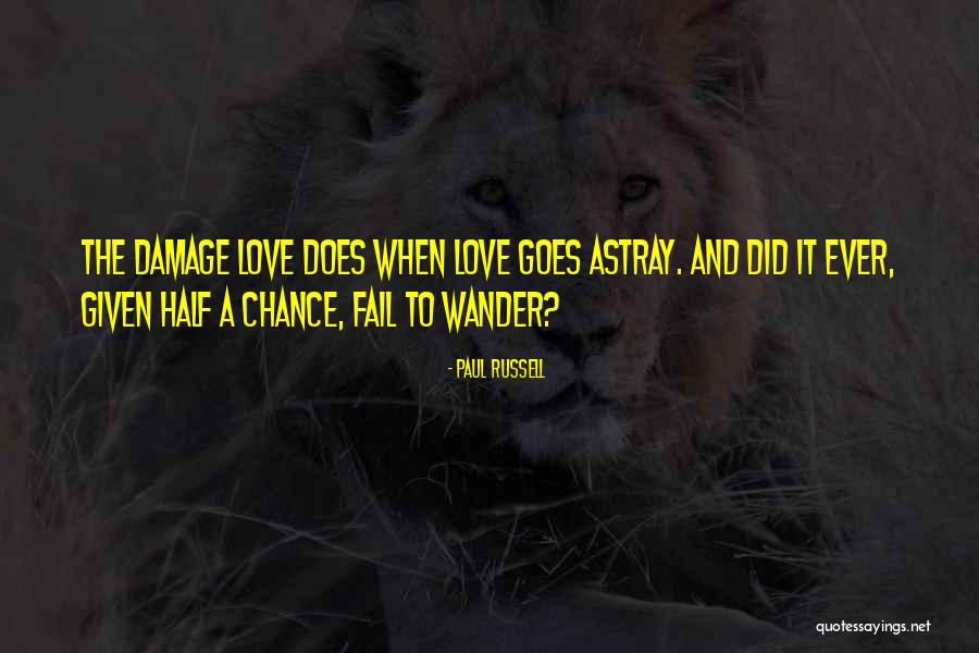 Fail Love Quotes By Paul Russell Fail Love Quotes By Paul Russell