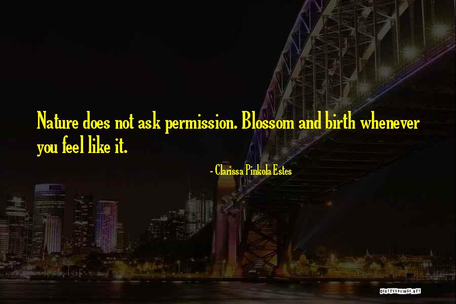 Fail Not Bow Quotes By Clarissa Pinkola Estes Fail Not Bow Quotes By Clarissa Pinkola Estes