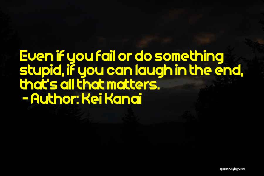 Fail Quotes By Kei Kanai