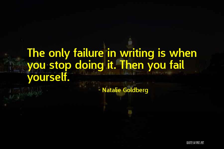 Fail Quotes By Natalie Goldberg