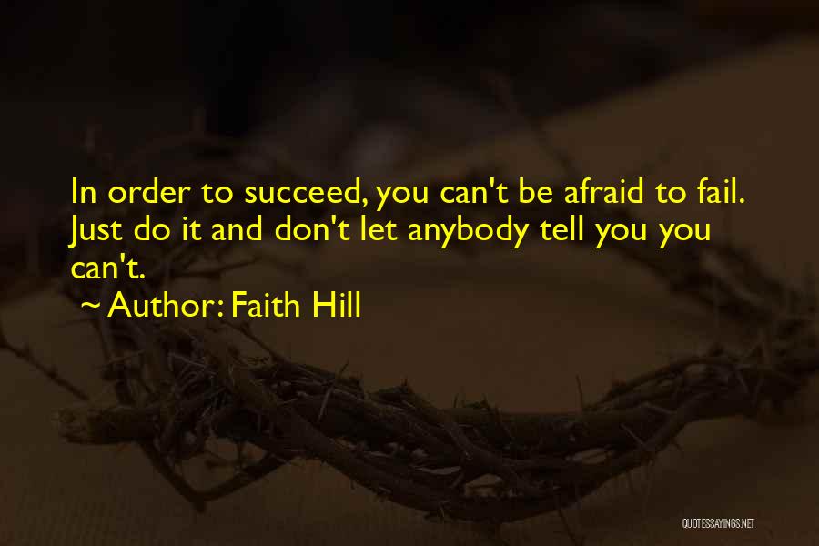 Fail Succeed Quotes By Faith Hill