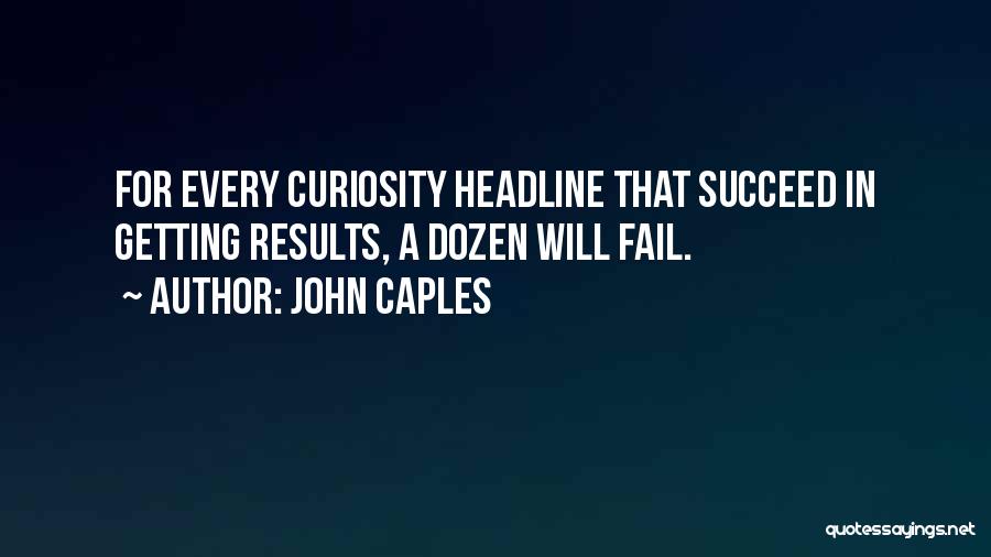 Fail Succeed Quotes By John Caples