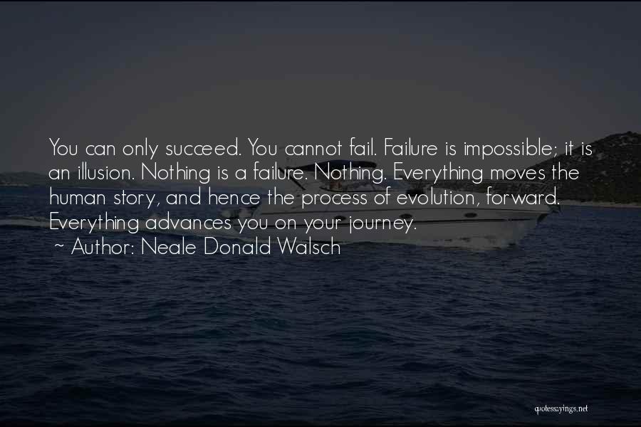 Fail Succeed Quotes By Neale Donald Walsch