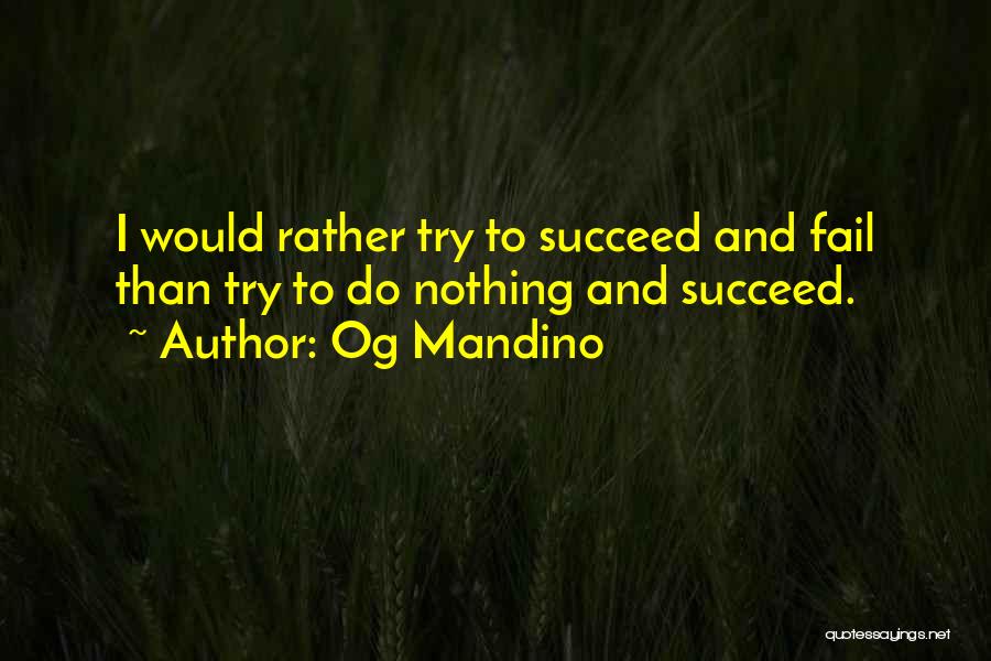 Fail Succeed Quotes By Og Mandino