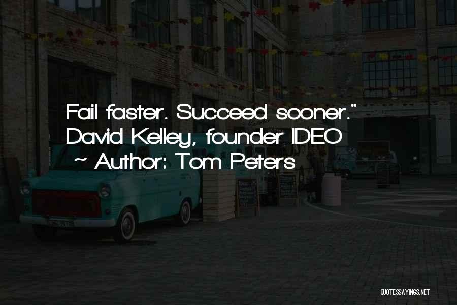 Fail Succeed Quotes By Tom Peters