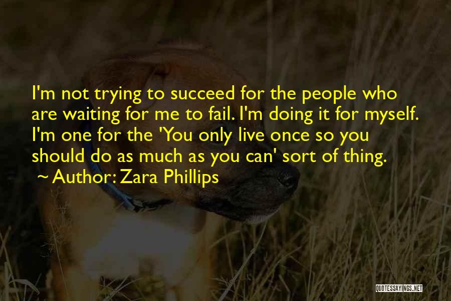 Fail Succeed Quotes By Zara Phillips