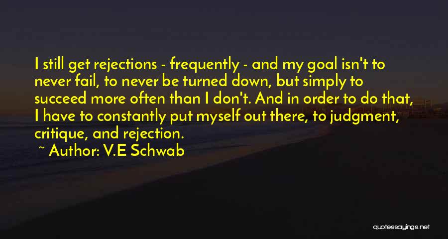 Fail Than Succeed Quotes By V.E Schwab