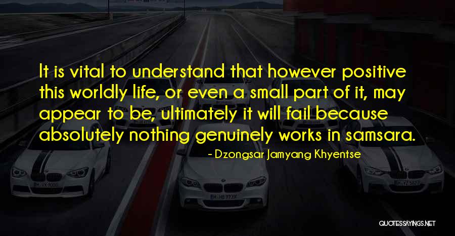 Fail To Understand Quotes By Dzongsar Jamyang Khyentse Fail To Understand Quotes By Dzongsar Jamyang Khyentse