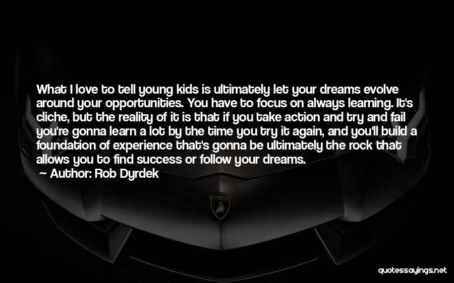 Fail Try Again Quotes By Rob Dyrdek