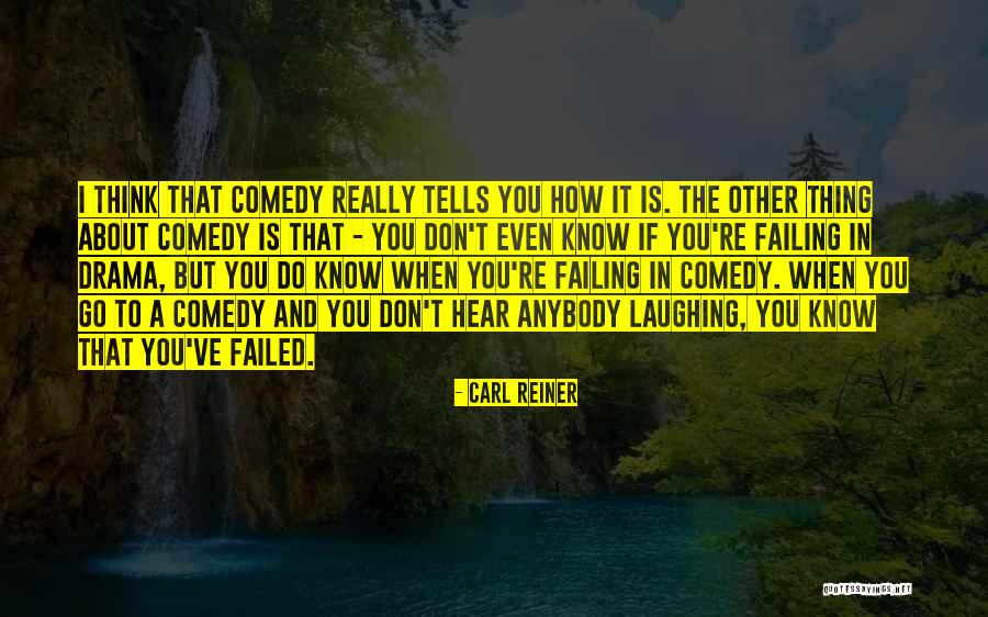 Failed And Failing Quotes By Carl Reiner Failed And Failing Quotes By Carl Reiner