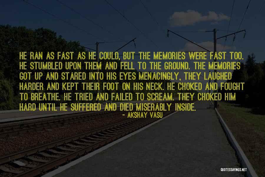 Failed And Fell Quotes By Akshay Vasu Failed And Fell Quotes By Akshay Vasu