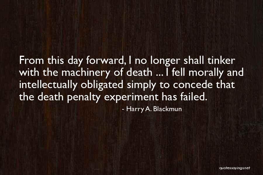 Failed And Fell Quotes By Harry A. Blackmun Failed And Fell Quotes By Harry A. Blackmun