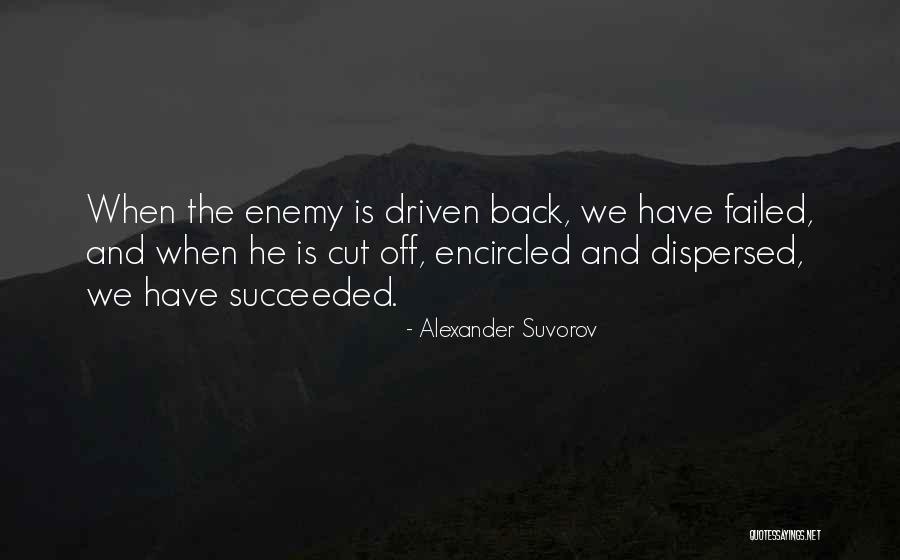 Failed And Succeeded Quotes By Alexander Suvorov