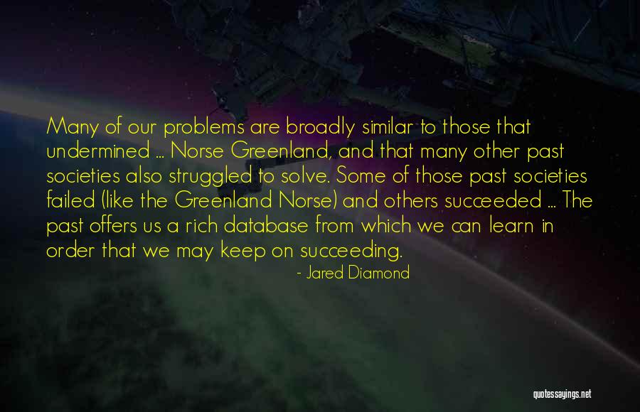 Failed And Succeeded Quotes By Jared Diamond